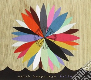 Sarah Humphreys - Hello cd musicale di Sarah Humphreys