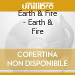 Earth & Fire - Earth & Fire cd