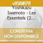 Yoshikazu Iwamoto - Les Essentiels (2 Cd) cd musicale di Yoshikazu Iwamoto