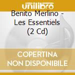 Benito Merlino - Les Essentiels (2 Cd) cd musicale di Benito Merlino
