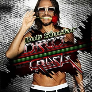 Bob Sinclar - Disco Crash cd musicale di Bob Sinclar