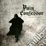 Pain Confessor - Incarcerated cd