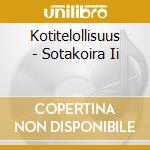 Kotitelollisuus - Sotakoira Ii cd