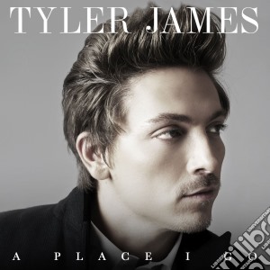 Tyler James - A Place I Go cd musicale di Tyler James