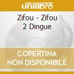 Zifou - Zifou 2 Dingue cd
