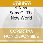 Jef Neve - Sons Of The New World cd