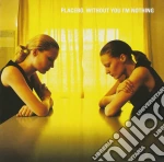 Placebo - Without You I'm Nothing cd