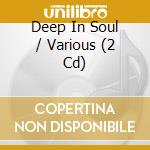 Deep In Soul / Various (2 Cd) cd