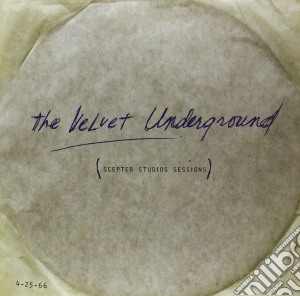 (LP Vinile) Velvet Underground (The) - The Scepter Studios lp vinile di Velvet Underground