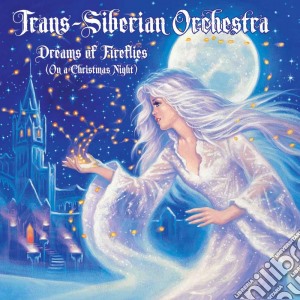 Trans-siberian Orchestra - Dreams Of Fireflies (On A Christmas Night) cd musicale di Orchestra Trans-siberian