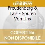 Freudenberg & Lais - Spuren Von Uns cd musicale di Freudenberg & Lais