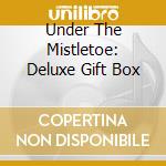 Under The Mistletoe: Deluxe Gift Box cd
