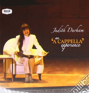 Durham Judith - An A Cappella Experience (2 Cd) cd musicale di Durham Judith