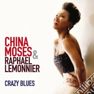 China Moses - Crazy Blues cd musicale di China Moses
