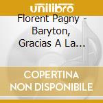Florent Pagny - Baryton, Gracias A La Vida cd musicale di Florent Pagny