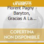 Florent Pagny - Baryton, Gracias A La Vida cd