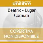 Beatrix - Lugar Comum cd