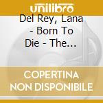 Del Rey, Lana - Born To Die - The Paradise Edition cd