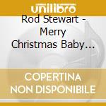Rod Stewart - Merry Christmas Baby (Deluxe) cd