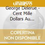 George Delerue - Cent Mille Dollars Au Soleil -Les cd musicale di George Delerue