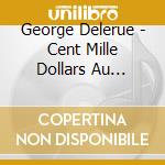 George Delerue - Cent Mille Dollars Au Soleil -Les cd
