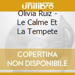 Olivia Ruiz - Le Calme Et La Tempete cd musicale di Olivia Ruiz