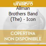 Allman Brothers Band (The) - Icon cd musicale di Allman Brothers Band (The)