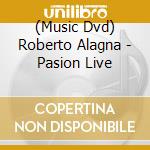 (Music Dvd) Roberto Alagna - Pasion Live cd