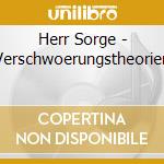 Herr Sorge - Verschwoerungstheorien cd musicale di Herr Sorge