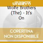 Wolfe Brothers (The) - It's On cd