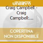 Craig Campbell - Craig Campbell: Tamworth Festival cd musicale di Craig Campbell