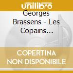 Georges Brassens - Les Copains D'Abord cd