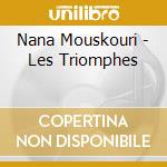 Nana Mouskouri - Les Triomphes cd