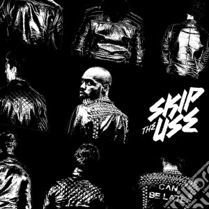 Skip The Use - Can Be Late cd musicale di Skip The Use
