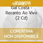 Gal Costa - Recanto Ao Vivo (2 Cd) cd