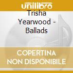 Trisha Yearwood - Ballads