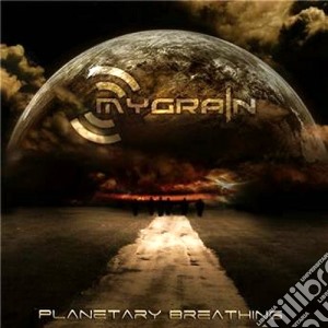 Mygrain - Planetary Breathing cd musicale di Mygrain