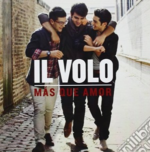 Volo (Il) - Mas Que Amor cd musicale di Volo (Il)