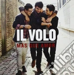 Volo (Il) - Mas Que Amor cd