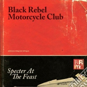 Black Rebel Motorcycle Club - Specter At The Feast Deluxe cd musicale di Black rebel motorcyc