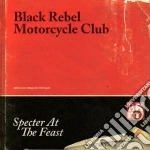 Black Rebel Motorcycle Club - Specter At The Feast Deluxe cd