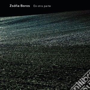Boros Zsofia - En Otra Parte cd musicale di Miscellanee
