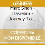 Marc Sinan - Hasretim - Journey To Anatolia (2 Cd) cd