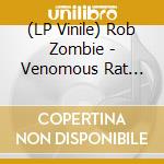 (LP Vinile) Rob Zombie - Venomous Rat Regeneration Vendor vinile