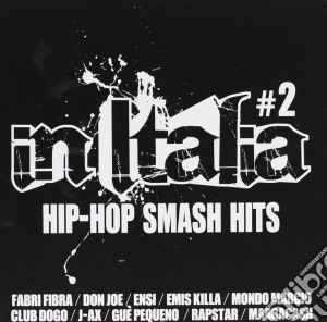 In Italia: Hip Hop Smash Hits Vol. 2 / Various cd musicale di Artisti Vari