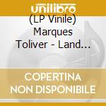 (LP Vinile) Marques Toliver - Land Of Canaan lp vinile di Marques Toliver