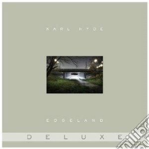 Karl Hyde - Edgeland Deluxe (2 Cd) cd musicale di Karl Hyde