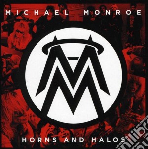 Michael Monroe - Horns & Halos cd musicale di Michael Monroe