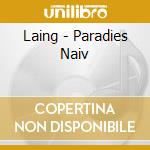 Laing - Paradies Naiv cd