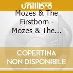 Mozes & The Firstborn - Mozes & The Firstborn cd